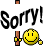 :sorry